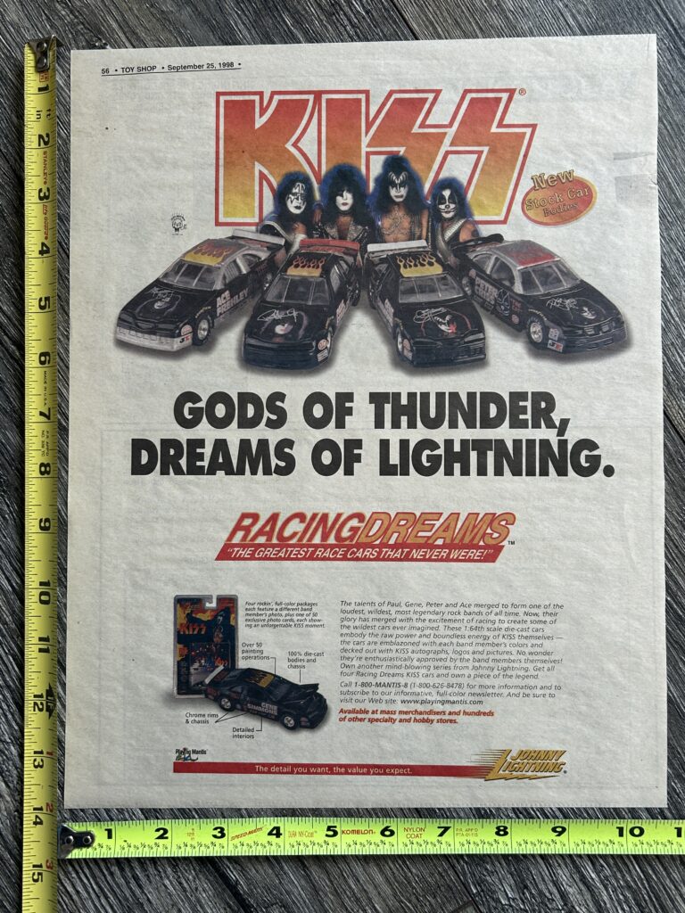 KISS Ad Advert Johnny Lightning Stock Car Racing Dreams 1998 Vintage Kiss 11x14