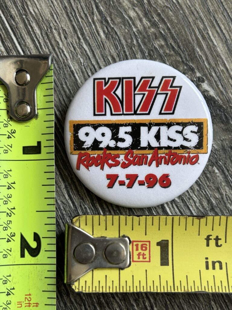 KISS Pin Button Reunion Tour San Antonio July 7 1996 99.5 Radio Promo Vintage Kiss